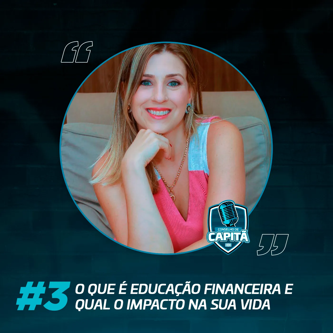 O que é educação financeira e qual o impacto na sua vida — Conselho de Capitã #3